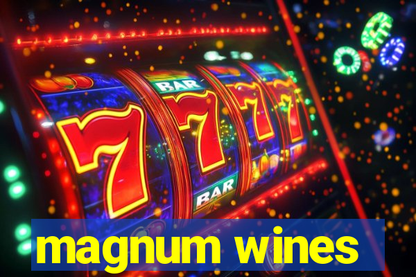 magnum wines