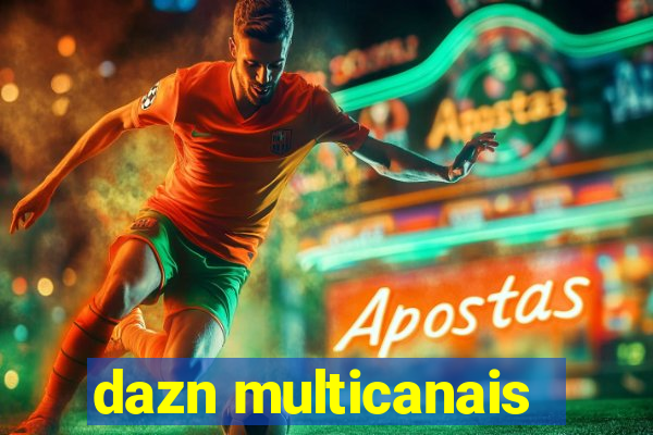 dazn multicanais