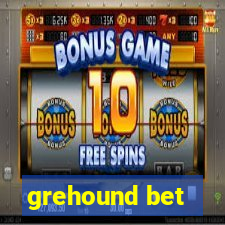 grehound bet