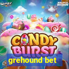 grehound bet