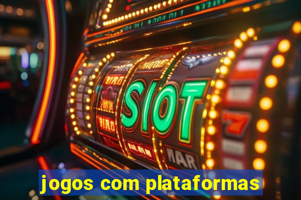 jogos com plataformas