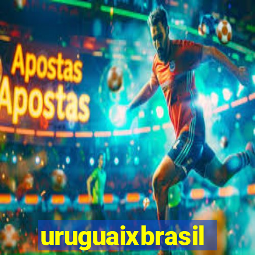 uruguaixbrasil