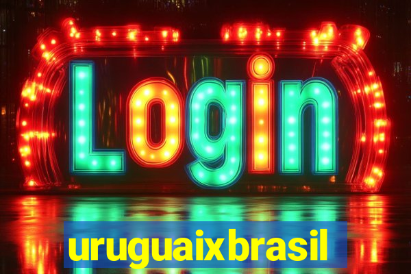 uruguaixbrasil