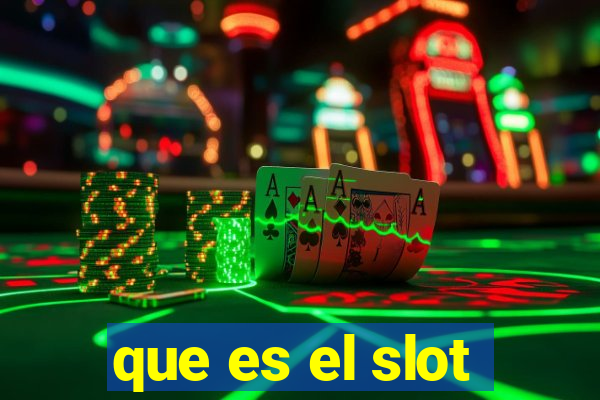 que es el slot