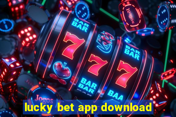 lucky bet app download