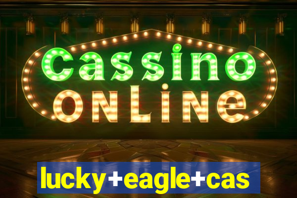 lucky+eagle+casino+hotel+12888+188th+avenue+sw