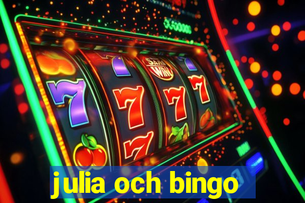 julia och bingo