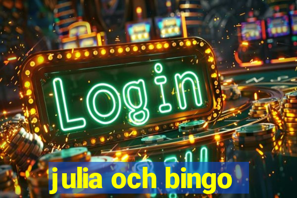 julia och bingo