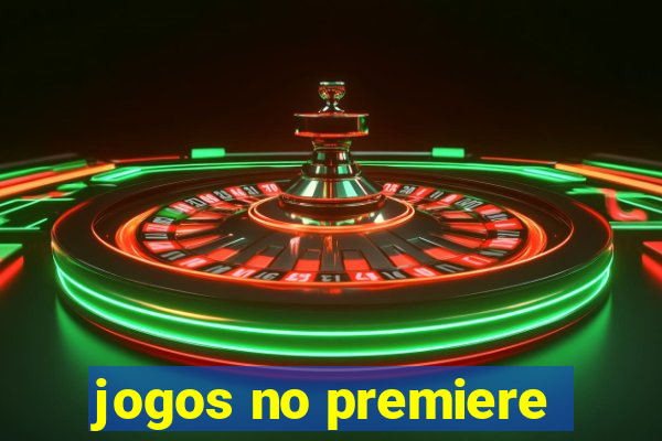 jogos no premiere