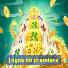 jogos no premiere