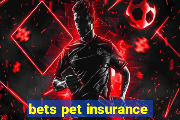 bets pet insurance