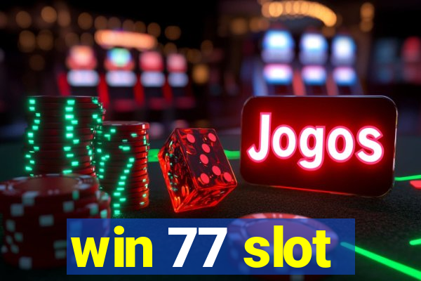 win 77 slot