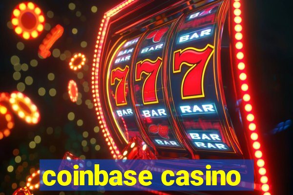 coinbase casino