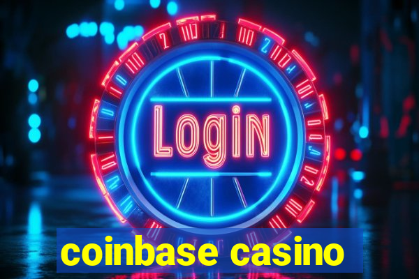 coinbase casino