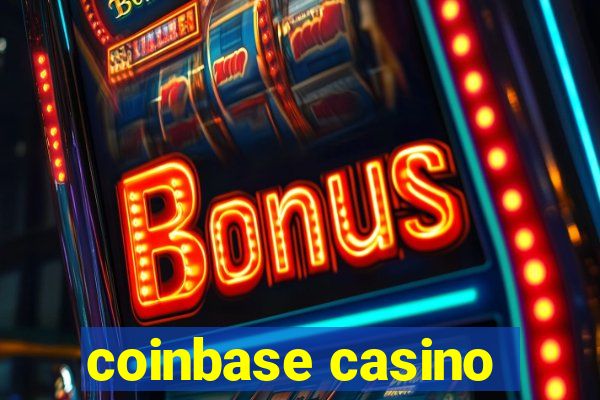 coinbase casino