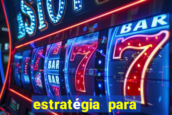 estratégia para jogar no fortune tiger