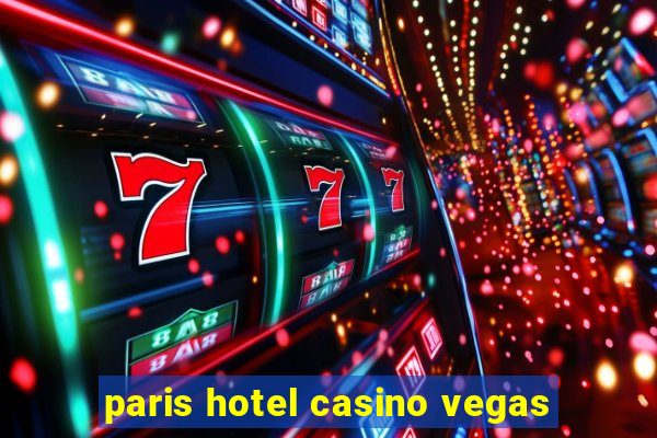 paris hotel casino vegas