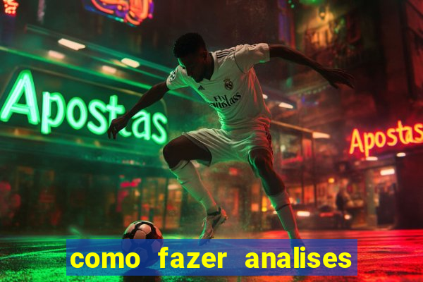 como fazer analises de jogos de futebol