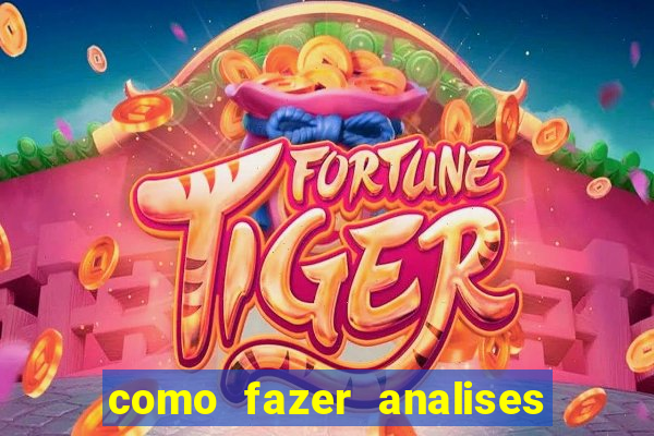 como fazer analises de jogos de futebol