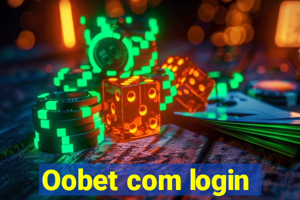 Oobet com login