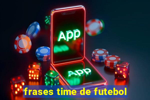 frases time de futebol