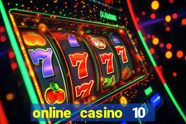 online casino 10 euro startguthaben