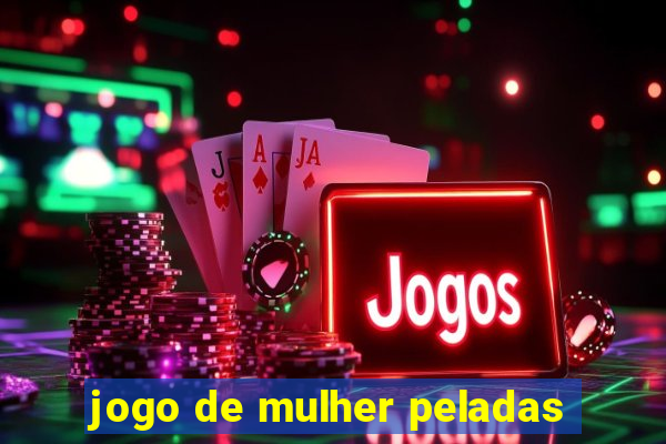 jogo de mulher peladas