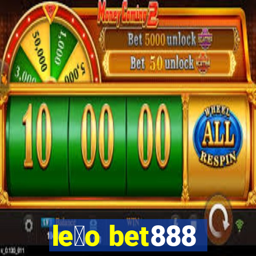 le茫o bet888