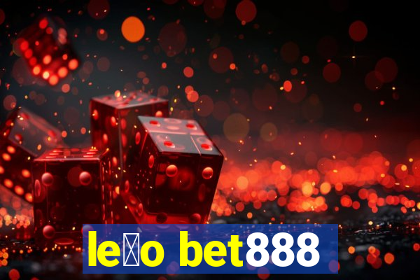 le茫o bet888