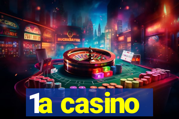 1a casino