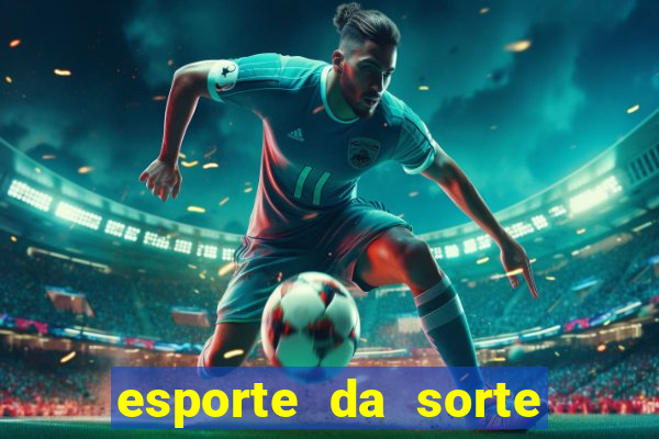 esporte da sorte horarios pagantes