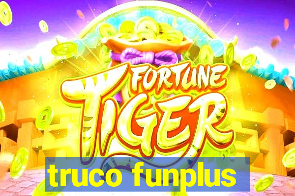 truco funplus