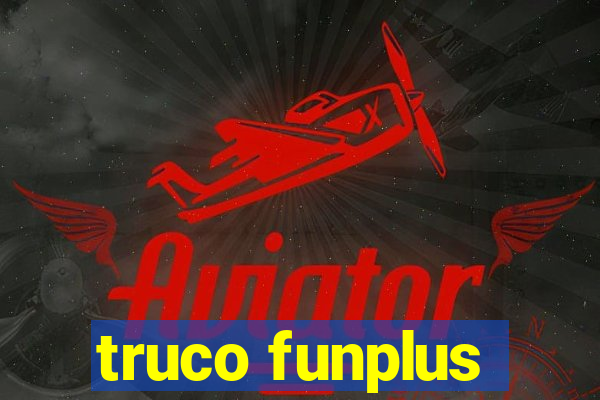 truco funplus