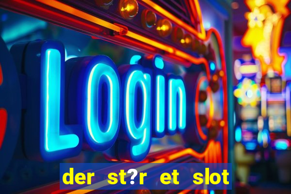 der st?r et slot i vesterled resume