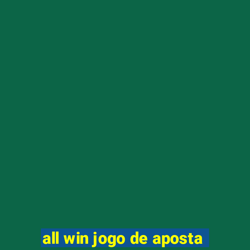 all win jogo de aposta