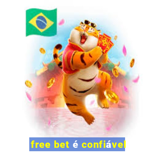 free bet é confiável