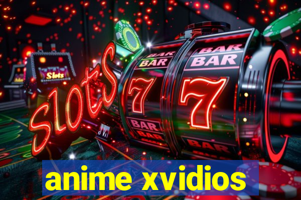 anime xvidios