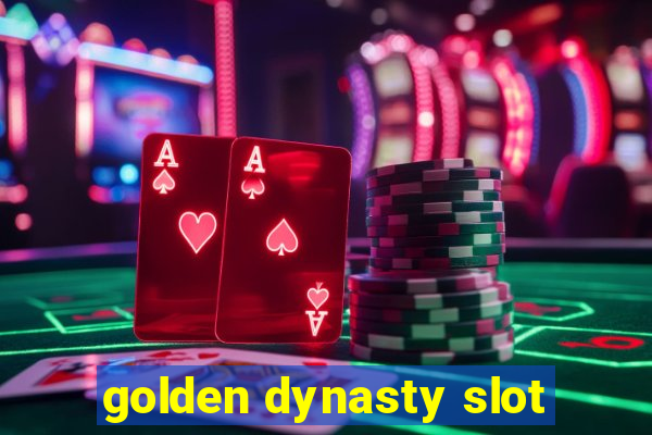 golden dynasty slot