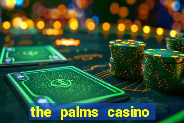 the palms casino in vegas