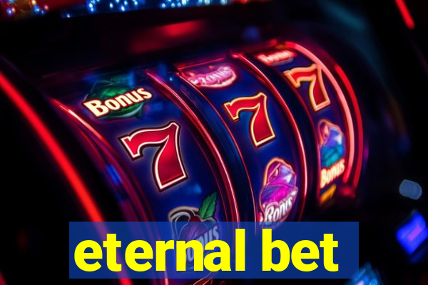 eternal bet