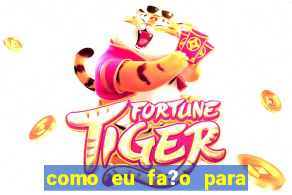 como eu fa?o para baixar o jogo do tigrinho