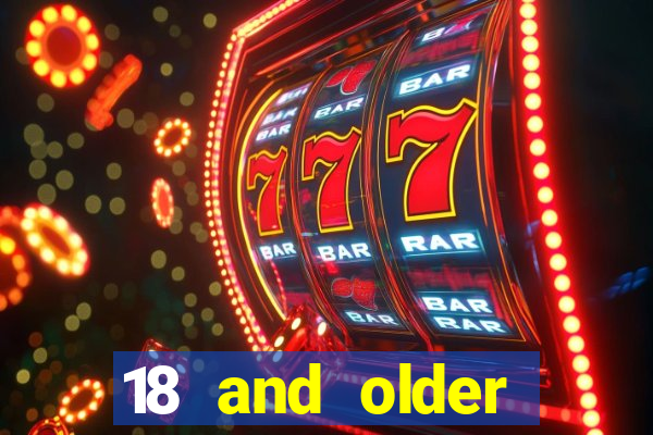 18 and older casinos near me