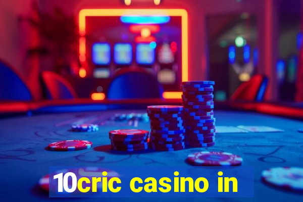 10cric casino in