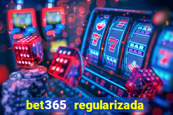 bet365 regularizada no brasil