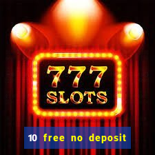 10 free no deposit casino uk 2022