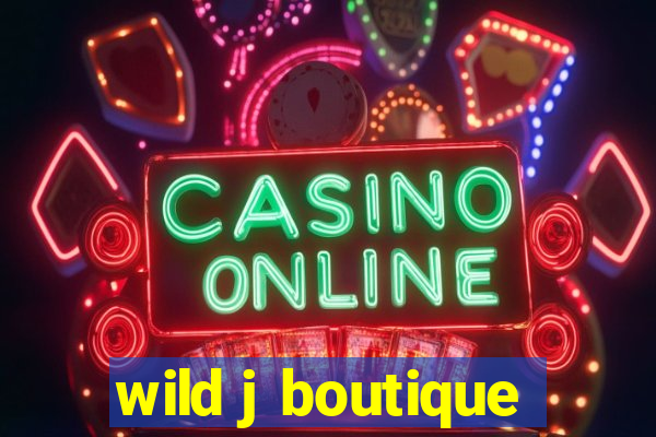 wild j boutique