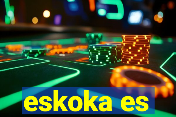 eskoka es