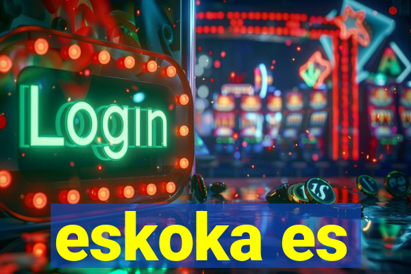 eskoka es