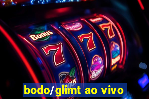 bodo/glimt ao vivo