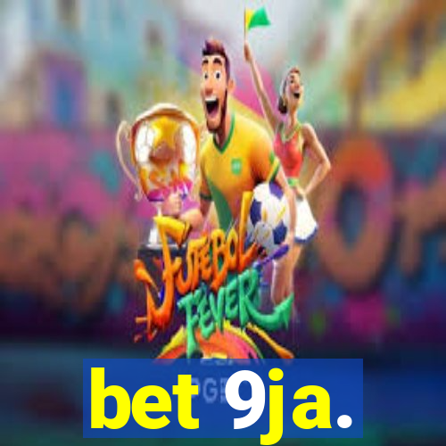 bet 9ja.